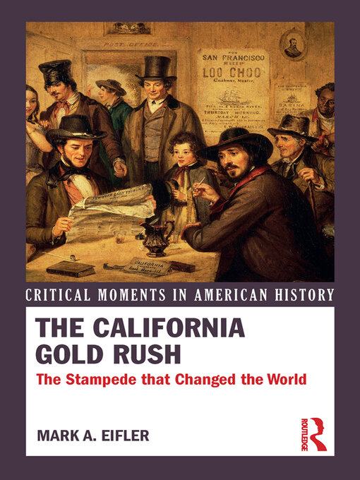 Title details for The California Gold Rush by Mark A. Eifler - Available
